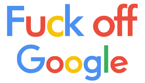 fuck off google