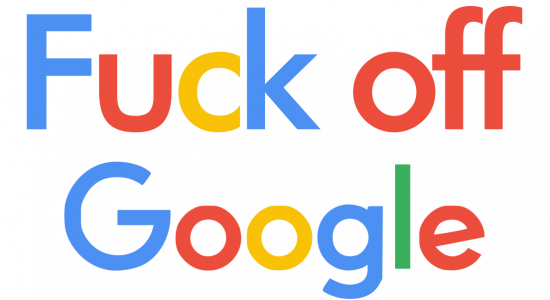 fuck off google